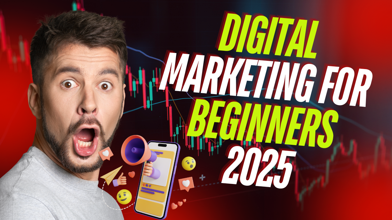 Digital Marketing for Beginners 2025